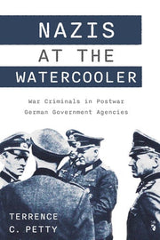 Nazis at the Watercooler: War Criminals in Postwar