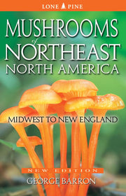Mushrooms of Northeast North America : Midwest to