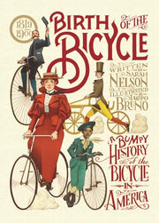 Birth of the Bicycle: A Bumpy History of the Bicyc