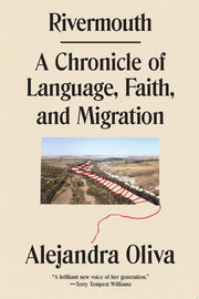 Rivermouth: A Chronicle of Language, Faith, and Mi