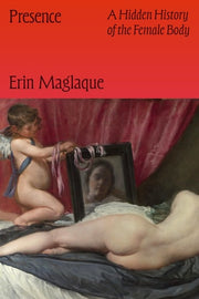 Presence - A Hidden History of the Female Body