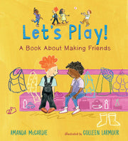 Let's play! a book about making friends