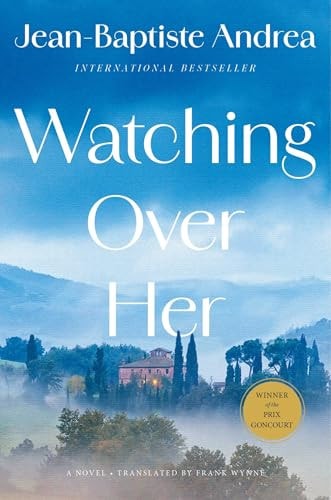 Watching Over Her A Novel
