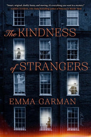 The Kindness of Strangers - A Novel
