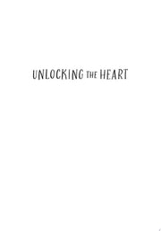 Unlocking the Heart Writing for Mindfulness, Courage, and Self-Compassion
