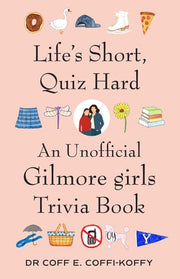 Lifes Short Quiz Hard An Unofficial Gilmore girls