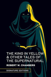 King in Yellow & Other Tales of the Supernatural