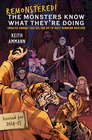 Remonstered! The Monsters Know What They're Doing: Updated Combat Tactics for Up-to-Date Dungeon Masters