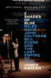 3 Shades of Blue: Miles Davis, John Coltrane, Bill