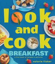 Look and Cook Breakfast: A First Book of Recipes i