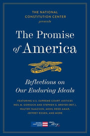 The Promise of America: Essays On Our Enduring Ideals