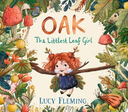 Oak: The Littlest Leaf Girl
