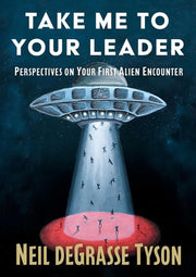 Take Me to Your Leader: Perspectives on Your First Alien Encounter