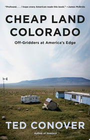 Cheap Land Colorado: Off-Gridders at America's Edg