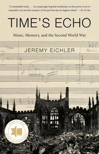Time's Echo Music, Memory, and the Second World War
