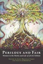 Perilous and Fair Women in the Works and Life of J.R.R. Tolkien