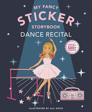 My Fancy Sticker Storybook: Dance Recital