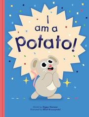 I Am a Potato!