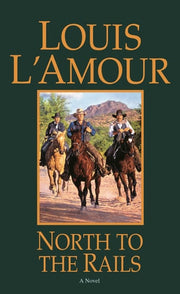 North to the Rails A Novel