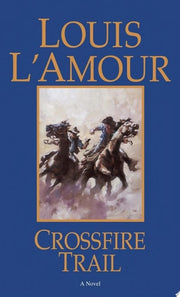Crossfire Trail A Novel