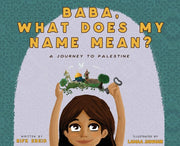Baba, What Does My Name Mean? A Journey to Palesti