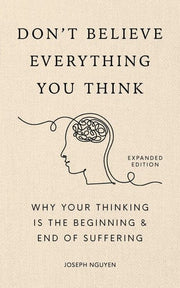 Don't Believe Everything You Think (Expanded Editi