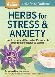 Herbs for Stress & Anxiety: How to Make and Use He