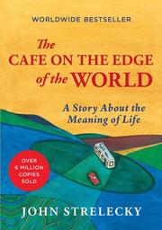 The Cafe on the Edge of the World A Story About the Meaning of Life