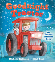 Goodnight Tractor : The Perfect Bedtime Book!