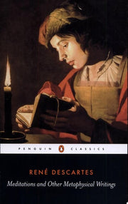 Meditations and Other Metaphysical Writings