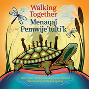 Walking Together - Menaqaj Pemwije'Tulti'K