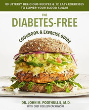 Diabetes-Free Cookbook & Exercise Guide: 80 Utterl
