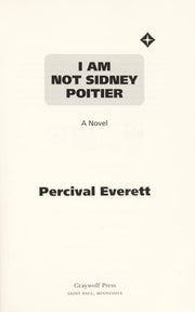 I Am Not Sidney Poitier : A Novel
