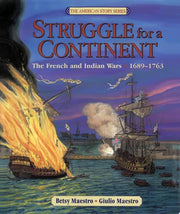 Struggle for a Continent The French and Indian Wars: 1689-1763