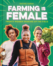 Farming Is Female Twenty Women Shaking Up the Fiel