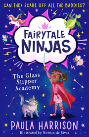 The Glass Slipper Academy (Fairytale Ninjas) (Book 1)