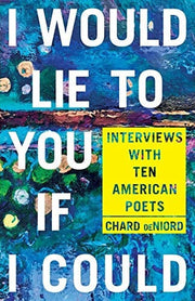 I Would Lie to You If I Could : Interviews With Te