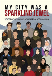 My City Was a Sparkling Jewel: Voices of Newcomer