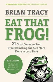 Eat That Frog!, Fourth Edition: 21 Great Ways to S