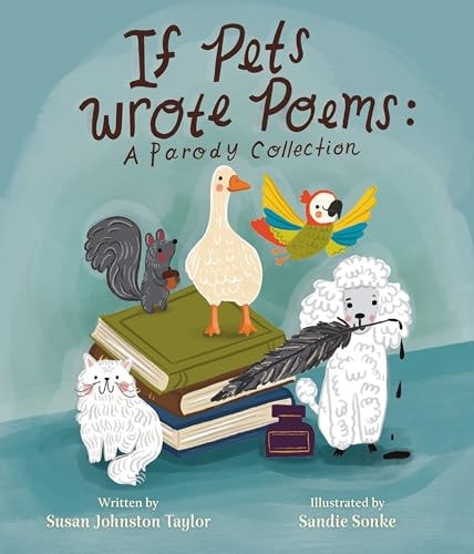 If Pets Wrote Poems A Parody Collection