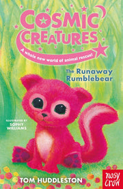 Cosmic Creatures :#1 The Runaway Rumblebear