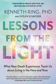 Lessons from the Light: What Near-Death Experience