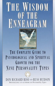 The Wisdom of the Enneagram: The Complete Guide to Psychological and Spiritual Growth for the Nine Personality Types