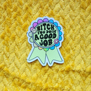 You Are Doing A Good Job Sticker