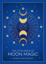 Little Book of Moon Magic: An Introduction to Luna