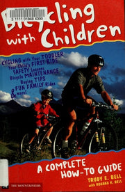 Bicycling with Children: A Complete How-To Guide