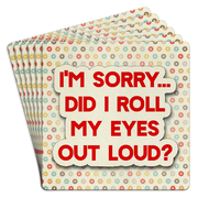 Bar Coaster | I'm sorry did I roll my eyes out loud by Homeportonline