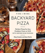 Fire + Wine Backyard Pizza: Perfect Pizza for Any