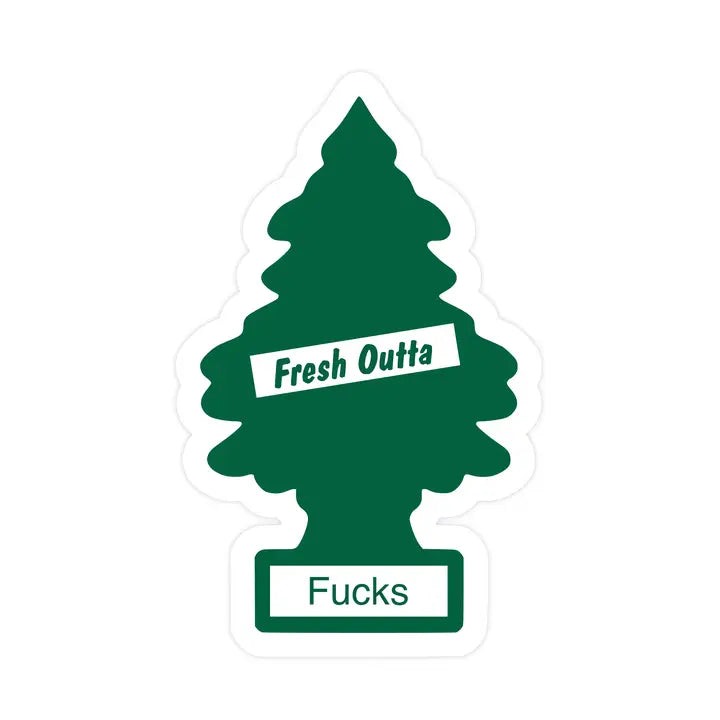 Fresh Outta Fucks Tree Sticker