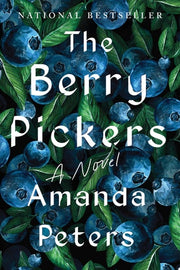 Berry Pickers: A Novel